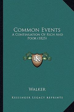 portada common events: a continuation of rich and poor (1825) (en Inglés)