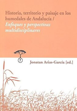 portada Historia, territorio y paisaje en los humedales de Andalucía