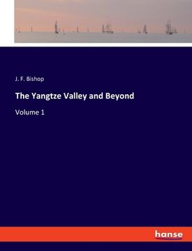 portada The Yangtze Valley and Beyond: Volume 1 (en Inglés)