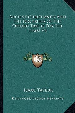 portada ancient christianity and the doctrines of the oxford tracts for the times v2 (in English)