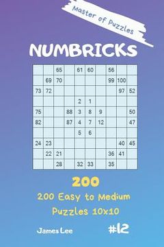 portada Master of Puzzles - Numbricks 200 Easy to Medium Puzzles 10x10 Vol. 12 (in English)