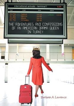portada The Adventures and Confessions of an American Drama Queen in Turkey (en Inglés)