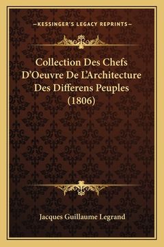 portada Collection Des Chefs D'Oeuvre De L'Architecture Des Differens Peuples (1806) (en Francés)