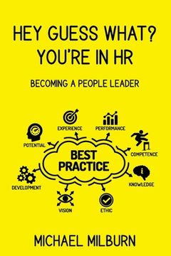 portada Hey Guess What? You're in HR: Becoming a People Leader 