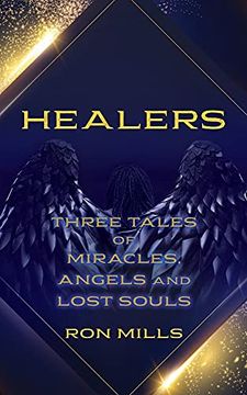 portada Healers: Three Tales of Miracles, Angels and Lost Souls (in English)