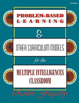 portada Problem-Based Learning & Other Curriculum Models for the Multiple Intelligences Classroom (en Inglés)