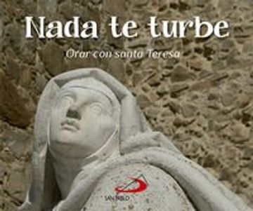 portada Nada te Turbe. Orar con Santa Teresa (in Spanish)