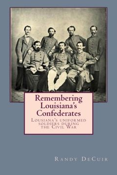 portada Remembering Louisiana's Confederates: Louisiana's Soldiers dressed for battle