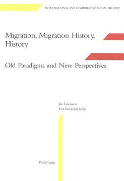 portada Migration, Migration History, History: Old Paradigms and New Perspectives (en Inglés)