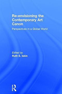 portada Re-Envisioning the Contemporary Art Canon: Perspectives in a Global World (in English)