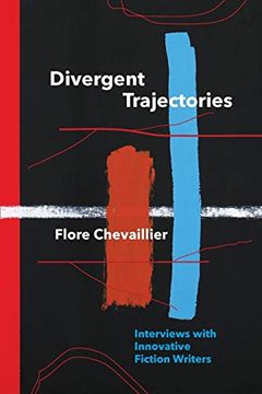 portada Divergent Trajectories: Interviews With Innovative Fiction Writers (en Inglés)