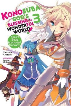 portada Konosuba: God'S Blessing on This Wonderful World! , Vol. 3 (Light Novel): You? Re Being Summoned, Darkness 