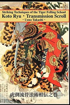 portada Koto Ryu: Striking Techniques of the Tiger Felling School (en Inglés)