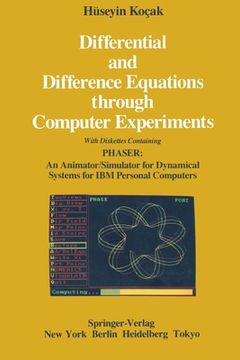 portada Differential and Difference Equations Through Computer Experiments: With Diskettes Containing Phaser: An Animator/Simulator for Dynamical Systems for (en Inglés)
