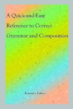 portada a quick-and-easy reference to correct grammar and composition (en Inglés)