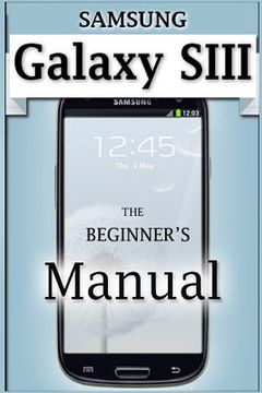 portada Samsung Galaxy S3 Manual: The Beginner's User's Guide to the Galaxy S3 (en Inglés)