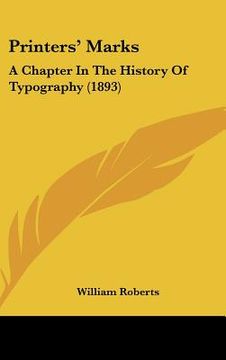 portada printers' marks: a chapter in the history of typography (1893) (en Inglés)