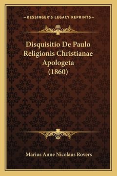 portada Disquisitio De Paulo Religionis Christianae Apologeta (1860) (en Latin)