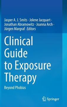 portada Clinical Guide to Exposure Therapy: Beyond Phobias (en Inglés)
