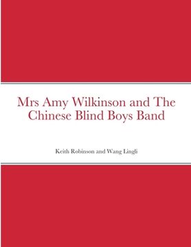 portada Mrs Amy Wilkinson and The Chinese Blind Boys Band (en Inglés)