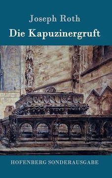 portada Die Kapuzinergruft: Roman (en Alemán)