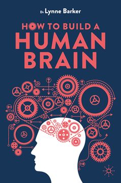 portada How to Build a Human Brain (in English)