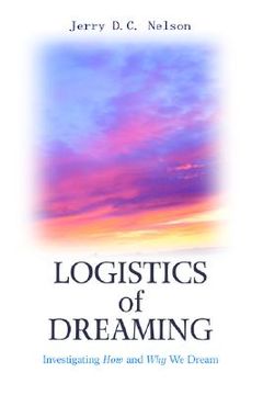 portada logistics of dreaming: investigating how and why we dream (en Inglés)