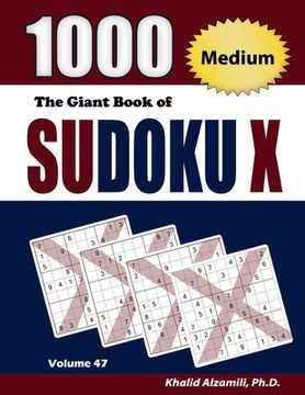 portada The Giant Book of Sudoku X: 1000 Medium Sudoku X Puzzles (en Inglés)