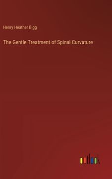 portada The Gentle Treatment of Spinal Curvature