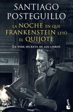 portada La noche en que Frankenstein leyó el Quijote (in Spanish)