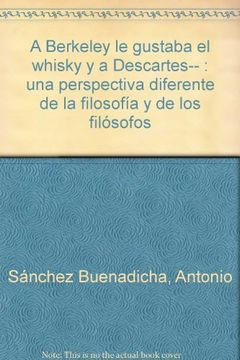 portada A Berkeley Le Gustaba El Whisky Y A Descartes... - Una Perspectiva Dif