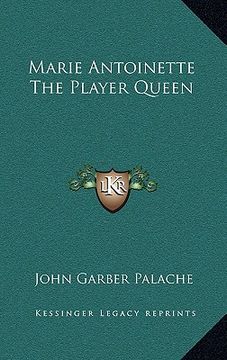 portada marie antoinette the player queen (en Inglés)