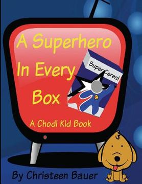 portada A Superhero in Every Box!: A Chodi Kid Book (en Inglés)