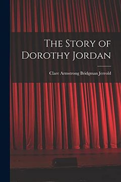 portada The Story of Dorothy Jordan (en Inglés)