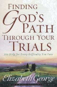 portada Finding God's Path Through Your Trials: His Help for Every Difficulty you Face (en Inglés)