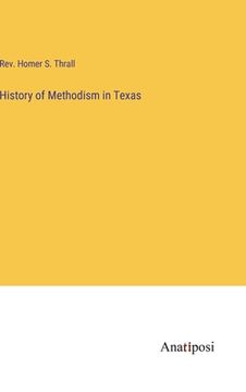 portada History of Methodism in Texas