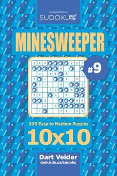 portada Sudoku Minesweeper - 200 Easy to Medium Puzzles 10x10 (Volume 9) (en Inglés)