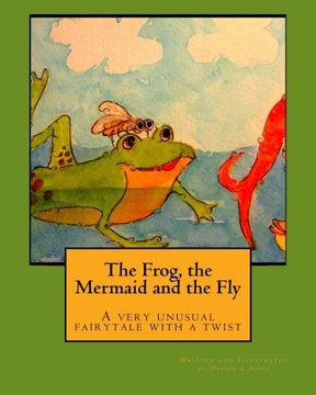 portada The Frog, The Mermaid and the Fly: A very unusual fairytale with a twist