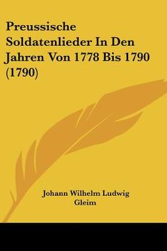 portada Preussische Soldatenlieder In Den Jahren Von 1778 Bis 1790 (1790) (en Alemán)