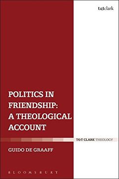 portada Politics in Friendship: A Theological Account