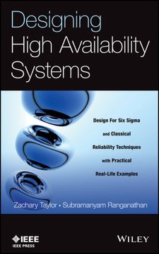 portada Designing High Availability Systems: DFSS and Classical Reliability Techniques with Practical Real Life Examples [Hardcover] [Dec 10, 2013] Taylor, Zachary and Ranganathan, Subramanyam (en Inglés)