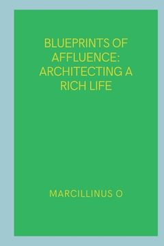 portada Blueprints of Affluence: Architecting a Rich Life (in English)