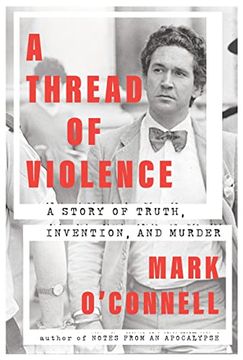 portada A Thread of Violence: A Story of Truth, Invention, and Murder (en Inglés)