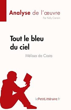 portada Tout le Bleu du Ciel de Mélissa da Costa (Analyse de L'? Uvre): Résumé Complet et Analyse Détaillée de L'oeuvre (Fiche de Lecture) (French Edition) (in French)