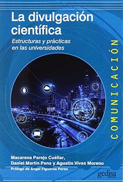 portada La Divulgacion Cientifica: Estructuras y Practicas en las Universidades (in Spanish)