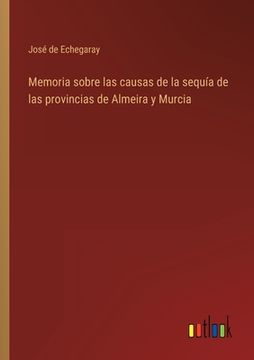 portada Memoria sobre las causas de la sequía de las provincias de Almeira y Murcia