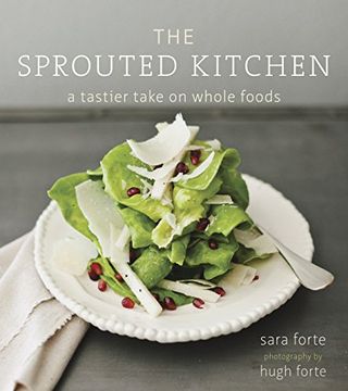 portada The Sprouted Kitchen: A Tastier Take on Whole Foods (en Inglés)