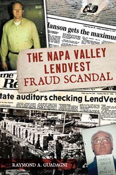 portada The Napa Valley Lendvest Fraud Scandal (en Inglés)