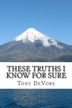 portada These Truths I Know For Sure (en Inglés)