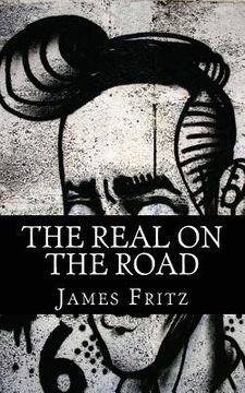 portada The Real On the Road: A History of Writers of the Beats Movement (en Inglés)